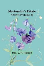 Mortomley's Estate: A Novel (Volume 2) 