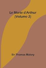 Le Morte d'Arthur (Volume 2) 