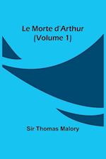 Le Morte d'Arthur (Volume 1) 