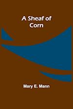 A Sheaf of Corn 