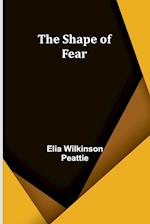 The Shape of Fear 