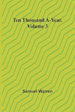 Ten Thousand a-Year. Volume 3 