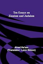 Ten Essays on Zionism and Judaism 