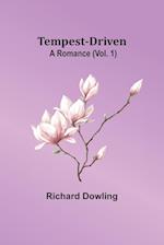 Tempest-Driven: A Romance (Vol. 1) 