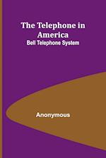 The Telephone in America