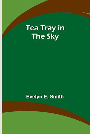 Tea Tray in the Sky