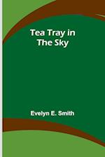 Tea Tray in the Sky 