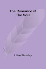 The Romance of the Soul 