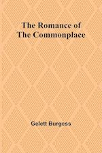 The Romance of the Commonplace 