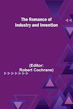 The Romance of Industry and Invention 