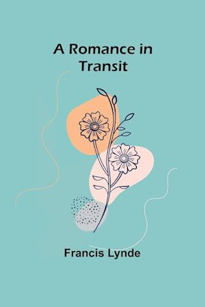 A Romance in Transit