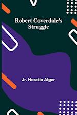 Robert Coverdale's Struggle 