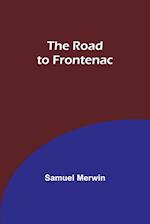 The Road to Frontenac 