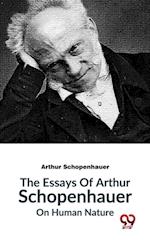 Essays Of Arthur Schopenhauer On Human Nature