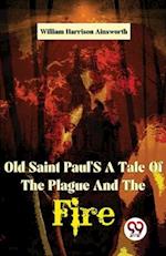 Old Saint Paul'S A Tale Of The Plague And The Fire 