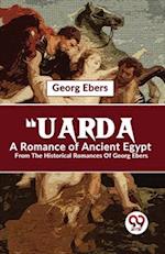 "Uarda A Romance Of Ancient Egypt From The Historical Romances Of Georg Ebers 