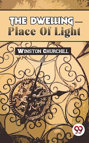 The Dwelling-Place Of Light