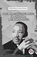 The Martin Luther King, Jr. Day, 1995, Memorial Issue 