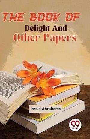 The Book Of Delight And Other Papers
