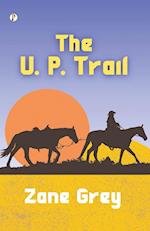 The U. P. Trail 