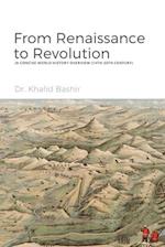 From Renaissance to Revolution: A Concise World History Overview 14th-20th Century 