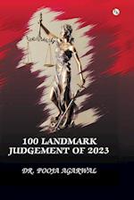 100 Landmark Judgements Of 2023