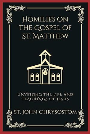 Homilies on the Gospel of St. Matthew