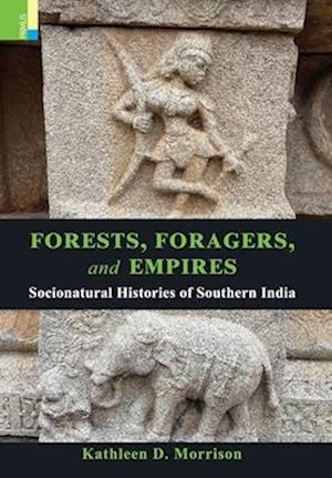 Forests, Foragers, and Empires