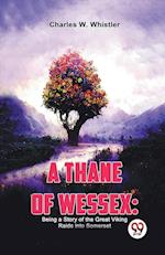 A Thane Of Wessex