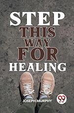 Step This Way For Healing 