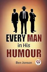 Every Man In His Humor 