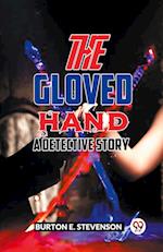 The Gloved Hand A Detective Story 