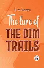 The Lure Of The Dim Trails 