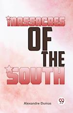 Massacres Of The South 