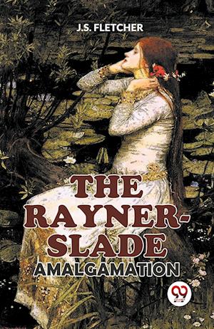 The Rayner-Slade Amalgamation