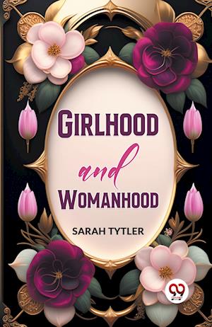 Girlhood And Womanhood