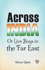 Across India Or Live Boys In The Far East 