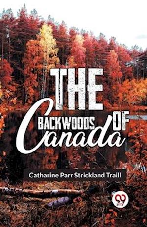 The Backwoods Of Canada