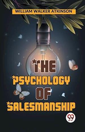 The Psychology Of Salesmanship