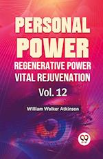 Personal Power Regenerative Power Vital Rejuvenation Vol. 12 