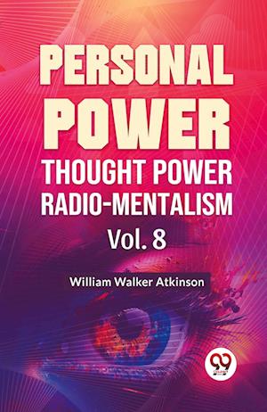 Personal Power Thought Power Radio.Mentalism Vol. 8