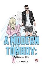 A Modern Tomboy: A Story For Girls 