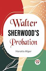 Walter Sherwood's Probation 