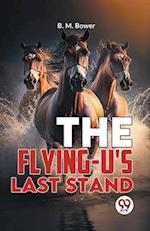 The Flying-U'S Last Stand 