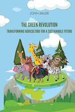 The Green Revolution Transforming Agriculture for a Sustainable Future 