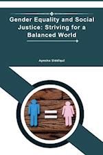 Gender Equality and Social Justice: Striving for a Balanced World 