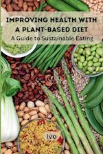 Improving Health with a Plant-Based Diet