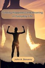 Finding Happiness and Meaning in Everyday Life 