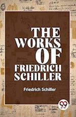 The Works Of Friedrich Schiller 