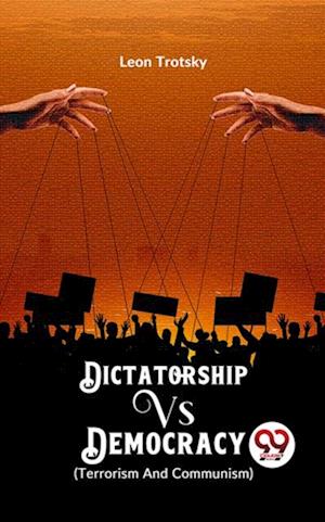 Dictatorship vs. Democracy (Terrorism and Communism)